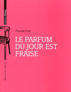 Couverture d’ouvrage : Le parfum du jour est fraise