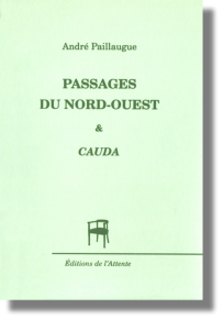 Couverture d’ouvrage : Passages du Nord-Ouest & Cauda