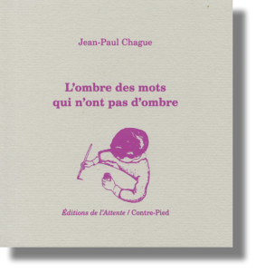 Couverture d’ouvrage : L’ombre des mots qui n’ont pas d’ombre